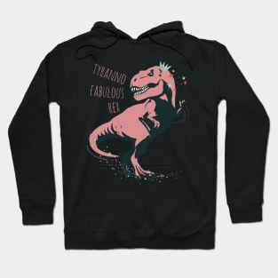 tyranno fabulous rex Hoodie